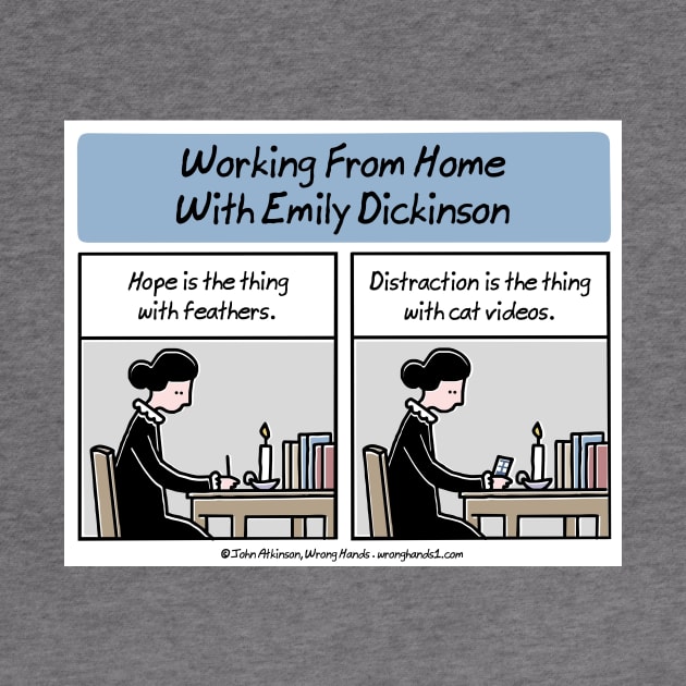 Working From Home With Emily Dickinson by WrongHands